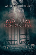 Malum Discordiae (Tennebrose, #1) by Ashlyn Drewek