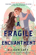 A Fragile Enchantment Book by Allison Saft