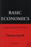 Basic Economics: A Common Sense Guide to the Economy