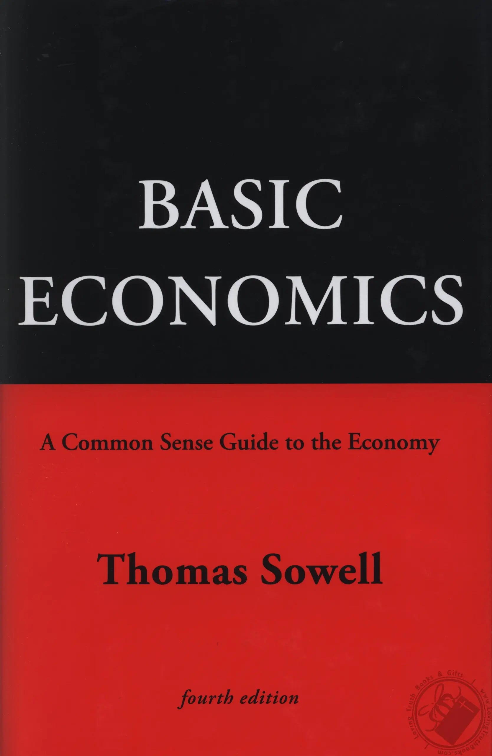 Basic Economics: A Common Sense Guide to the Economy