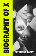 Biography of X Novel by Catherine Lacey