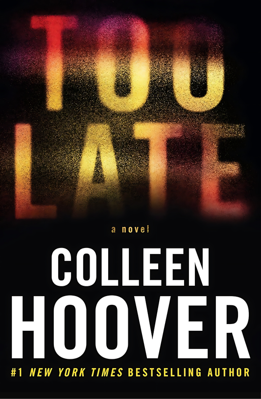 Too Late Book by Colleen Hoover