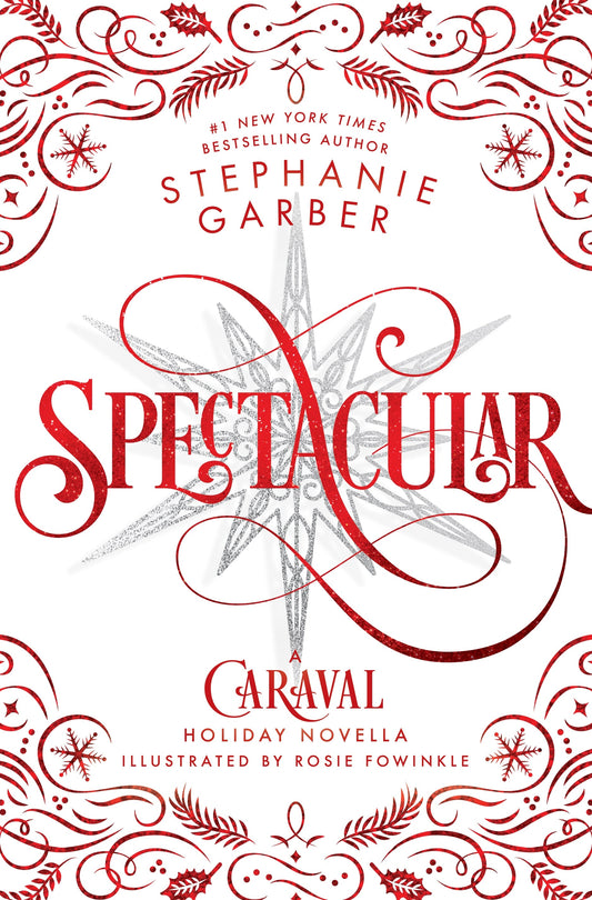 Spectacular: A Caraval Holiday Novella Book by Stephanie Garber