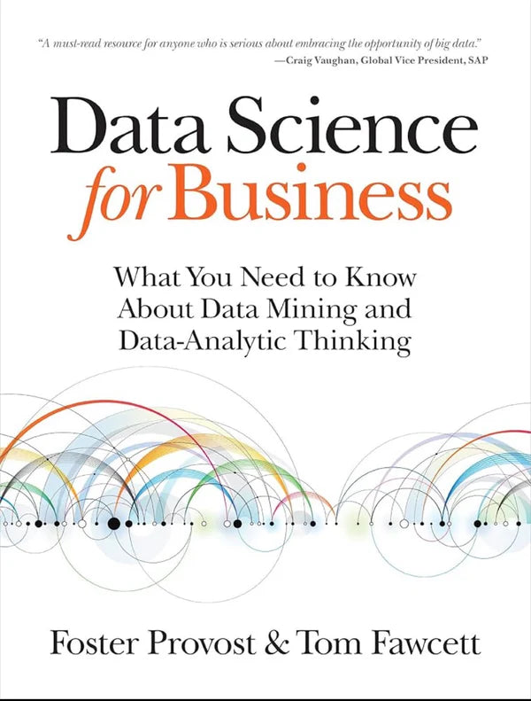 Data Science for Business By Foster Provost & Tom Fawcett