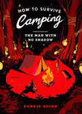 How to Survive Camping: The Man With No Shadow Book by Bonnie Quinn