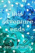 This Adventure Ends Book by Emma Mills