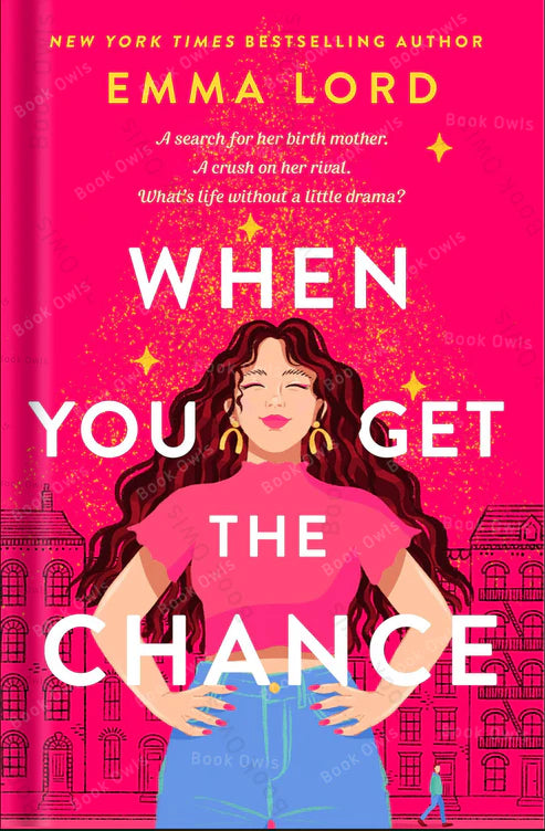 When You Get the Chance: A Novel Book by Emma Lord