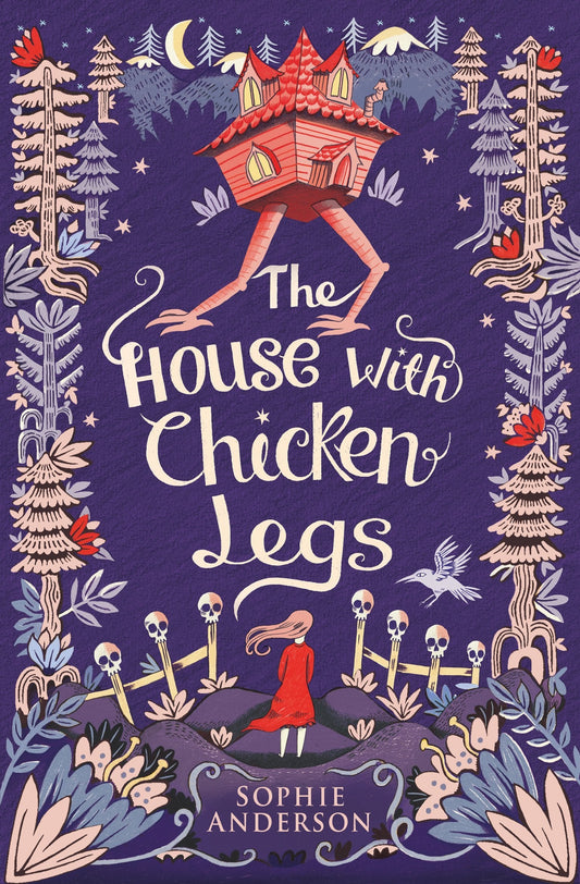 The House with Chicken Legs Novel by Sophie Anderson