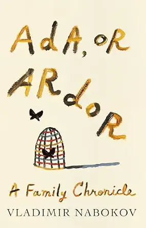 Ada, or Ardor: A Family Chronicle By Vladimir Nabokov