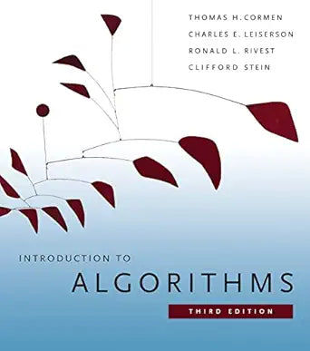 Introduction to Algorithms by Cormen, Leiserson, Rivest & Stein