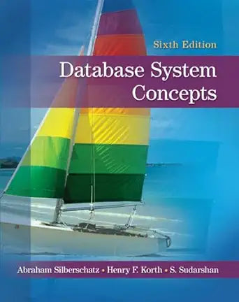 Database System Concepts by Silberschatz, Korth & Sudarshan