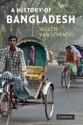 A History of Bangladesh Book by Willem van Schendel