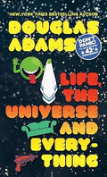 Life, the Universe and Everything By Douglas Adams