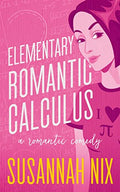 Elementary Romantic Calculus Book by Susannah Nix