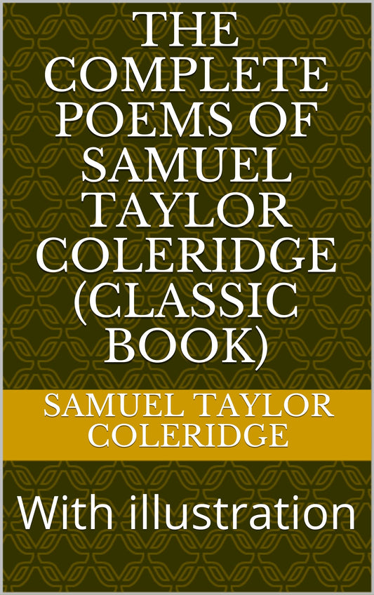 The Complete Poems Book by Samuel Taylor Coleridge