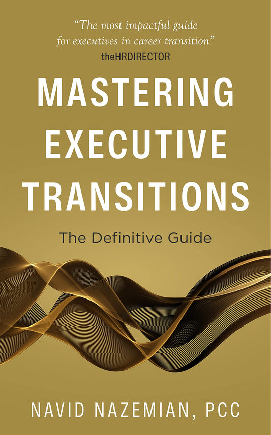 Mastering Executive Transitions: The Definitive Guide Book by Navid Nazemian