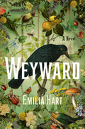 Weyward Novel by Emilia Hart