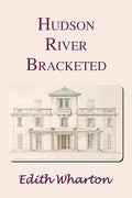 Hudson River bracketed Book by Edith Wharton