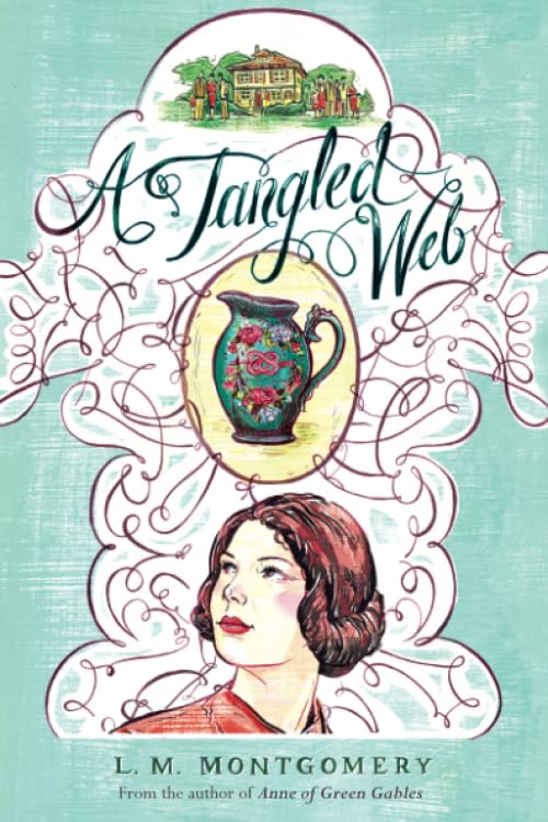 A Tangled Web Novel by Lucy Maud Montgomery