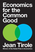 Economics for the Common Good by Jean Tirole