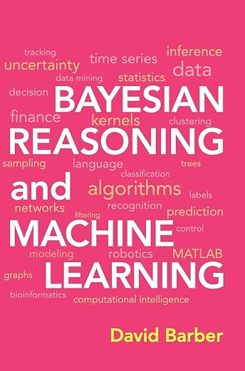 Bayesian Reasoning and Machine Learning by David Barber