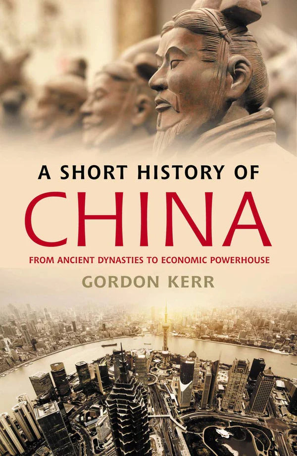 A Short History of China: from Ancient Dynasties to Economic Powerhouse