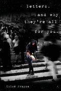 Letters, and Why They're All for You Book by Chloë Frayne
