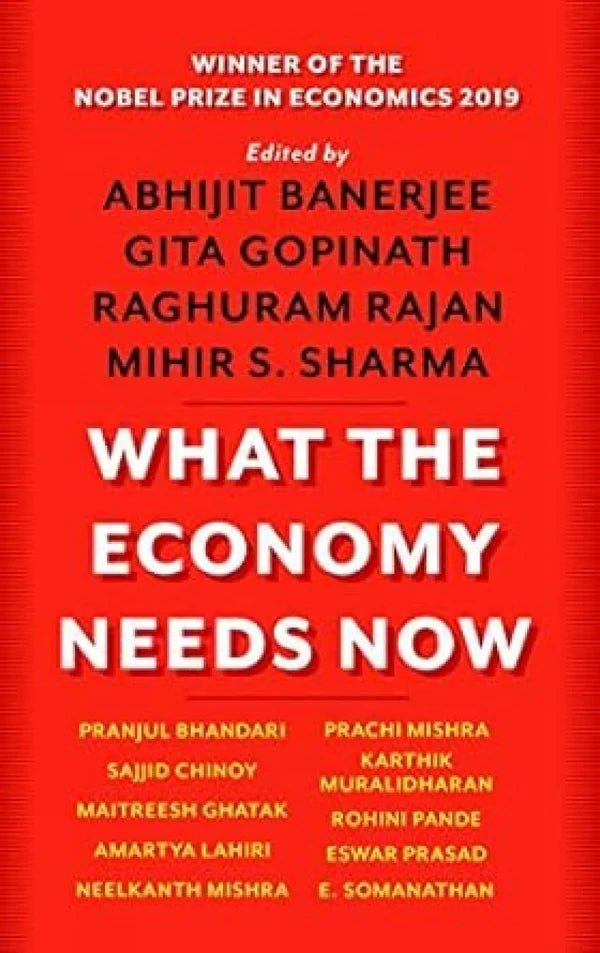 WHAT THE ECONOMY NEEDS NOW