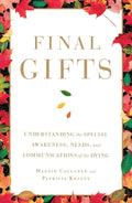 Final Gifts book by Maggie Callanan and Patricia Kelley
