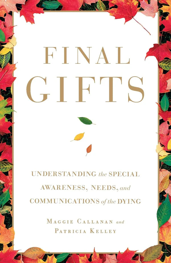 Final Gifts book by Maggie Callanan and Patricia Kelley