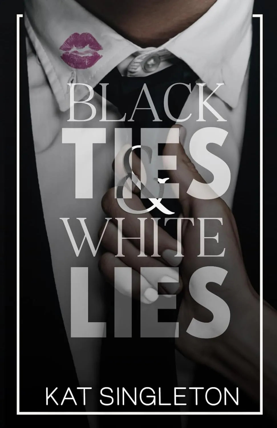 Black Ties and White Lies by Kat Singleton