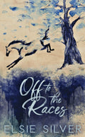 Off to the Races Book by Elsie Silver