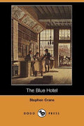 The Blue Hotel Short story by Stephen Crane