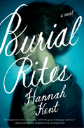 Burial Rites A Novel by Hannah Kent