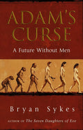 Adam’s Curse- A Future without Men