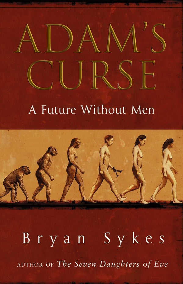 Adam’s Curse- A Future without Men
