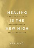 SCS- Healing Is the New High: A Guide to Overcoming Emotional Turmoil and Finding FreedomBook by Vex King
