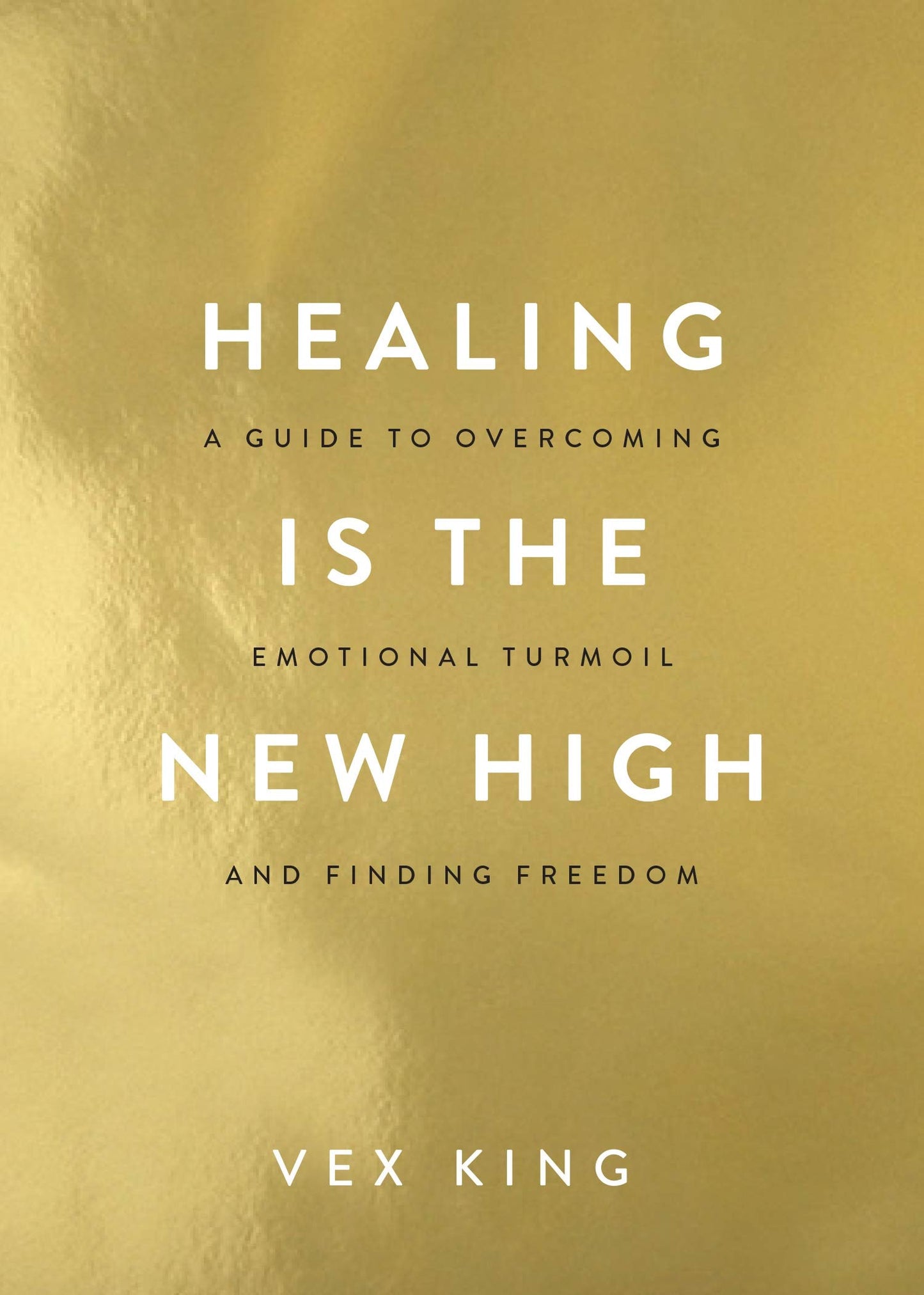 SCS- Healing Is the New High: A Guide to Overcoming Emotional Turmoil and Finding FreedomBook by Vex King
