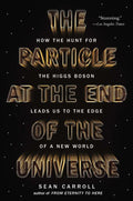 The Particle at the End of the Universe Book by Sean M. Carroll