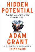 Hidden Potential: The Science of Achieving Greater Things Book by Adam Grant