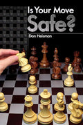 Is Your Move Safe? by Dan Heisman