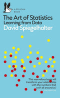 The Art of Statistics: Learning from Data By David Spiegelhalter
