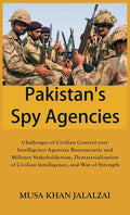 Pakistan's Spy Agencies by Mūsá khān Jalālzaʼī