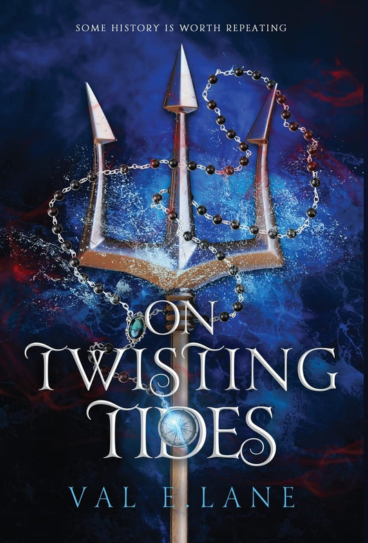 On Twisting Tides by Val E. Lane