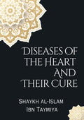 Diseases of the Hearts and Their Cures by Ibn Taymiyyah | Islamic Book