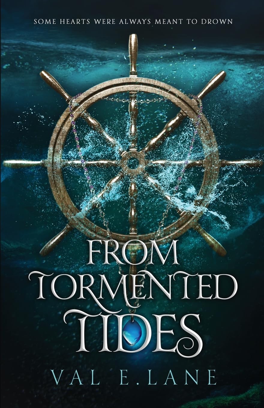 From Tormented Tides by Val E. Lane