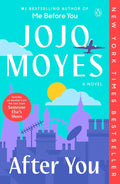 After You: (Me Before You Trilogy) by Jojo Moyes
