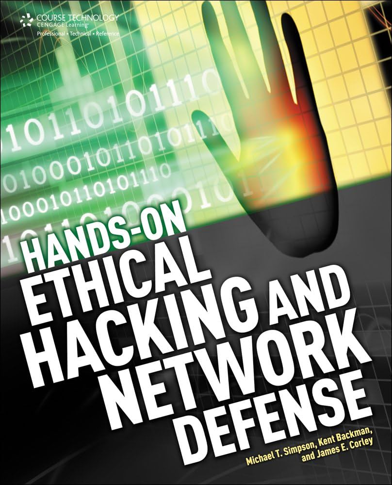 Hands-On Ethical Hacking and Network Defense Book by James Corley, Kent Backman