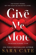 Give Me More Book by Sara Cate