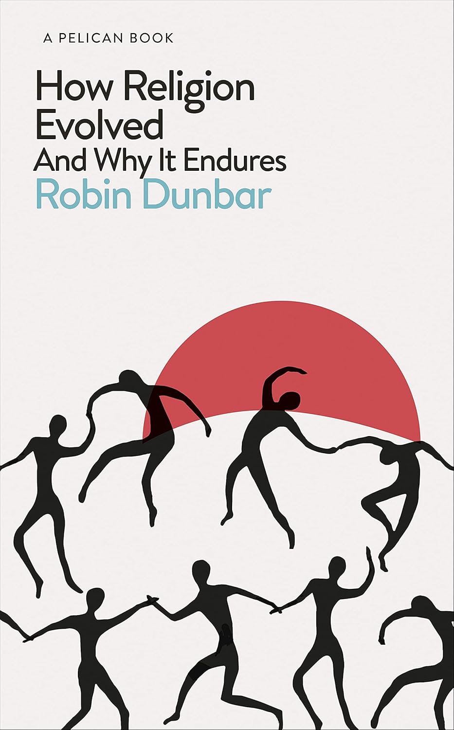 How Religion Evolved: And Why It Endures Book by Robin Dunbar